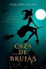 Colleen Cross, Colleen Cross - Caza de brujas