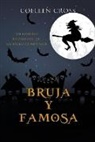 Colleen Cross, Colleen Cross - Bruja y famosa