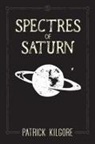 Patrick Kilgore - Spectres of Saturn