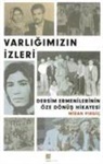 Miran Pirgic - Varligimizin Izleri - Dersim Ermenilerinin Öze Dönüs Hikayesi