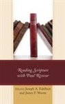 Joseph A. Moore Edelheit, Joseph A. Edelheit, James Moore, James F. Moore - Reading Scripture With Paul Ricoeur