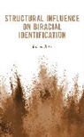 Rachel Butts - Structural Influence on Biracial Identification