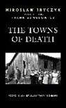 Miros¿aw Tryczyk, Miroslaw Tryczyk - Towns of Death