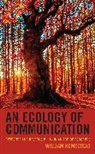 William Homestead - Ecology of Communication