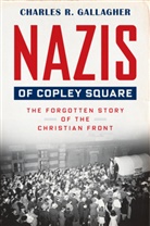 Charles Gallagher, Charles R. Gallagher - Nazis of Copley Square