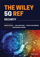 Periklis Chatzimisios, Madhusanka Liyanage, Madhusanka (University College Dublin Liyanage, R Tafazolli, Rahim Tafazolli, Chin-Liang Wang... - Wiley 5g Ref