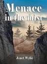 Janet Wylie - Menace in the Mist