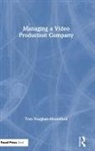 Tom Vaughan-Mountford - Managing a Video Production Company