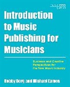 Bobby Borg, Bobby Eames Borg, Borg Bobby, Michael Eames - Introduction to Music Publishing for Musicians