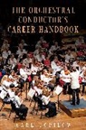 Carl Topilow - Orchestral Conductor''s Career Handbook