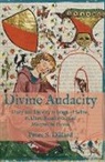 Peter S. Dillard - Divine Audacity