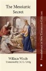 William Wrede - The Messianic Secret