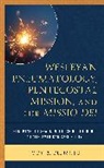 Jody B. Fleming - Wesleyan Pneumatology, Pentecostal Mission, and the Missio Dei