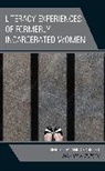 Melanie N. Burdick - Literacy Experiences of Formerly Incarcerated Women