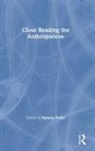 Helena Feder, Helena Feder, Feder Helena - Close Reading the Anthropocene