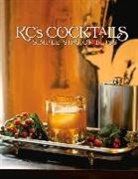 Kc, Yvonne Petersen - Kc's Cocktails: Simple Sips of Bliss