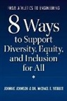 Dr. Michael E. Webber, Michael E. Webber, Johnnie Johnson, Michael E. Webber - From Athletics to Engineering: 8 Ways to Support Diversity, Equity, and Inclusion for All