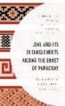 Stephen Kidd - Love and Its Entanglements Among the Enxet of Paraguay