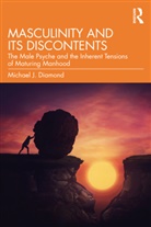 Michael J Diamond, Michael J. Diamond - Masculinity and Its Discontents