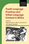 Rajend (University of Cape Town) Hurst-H Mesthrie, Heather Brookes, Heather (University of Cape Town) Brookes, Brookes Heather, Ellen Hurst-Harosh, Ellen (University of Cape Town) Hurst-Harosh... - Youth Language Practices and Urban Language Contact in Africa