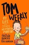 Tristan Bancks, Gus Gordon - Tom Weekly 5: My Life and Other Weaponised Muffins