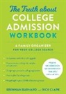 Brennan Barnard, Brennan (Director of College Counseling a Barnard, Brennan (Director of College Counseling and Outreach Barnard, Brennan (Khan Lab School) Barnard, Brennan (Khan Lab School) Clark Barnard, Brennan Clark Barnard... - Truth About College Admission Workbook