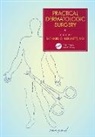 Richard Bennett, Richard G. Bennett, Richard Bennett, Richard G. Bennett, Bennett Richard G. - Practical Dermatologic Surgery