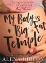 Alena Dillon - My Body Is a Big Fat Temple