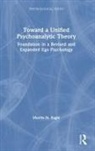 Morris N Eagle, Morris N (Distinguished Educator-In-Residen Eagle, Morris N (Distinguished Educator-in-Residence Eagle, Morris N. Eagle - Toward a Unified Psychoanalytic Theory