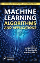 Anjanna Matta, Mett Srinivas, Mettu Srinivas, Mettu Sucharitha Srinivas, Sucharitha, G Sucharitha... - Machine Learning Algorithms and Applications