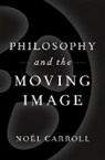 Carroll, No^D"el Carroll, Noël Carroll, Noel (Professor of Philosophy Carroll - Philosophy and the Moving Image