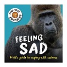 Franklin Watts, Susie Williams - Tame Your Emotions: Feeling Sad