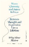 Noam Chomsky, James Kelman - Between Thought and Expression Lies a Lifetime