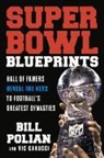 Vic Carucci, Bill Polian - Super Bowl Blueprints