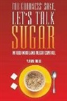 Yvonne Webb - For Goodness' Sake, Let's Talk Sugar