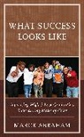 Marck Abraham - What Success Looks Like
