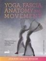 J. Avison, Joanne Avison - Yoga, Fascia, Anatomy and Movement, Second edition