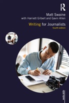 Gavin Allen, Harriett Gilbert, Matt Swaine, Matt Gilbert Swaine - Writing for Journalists