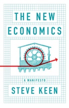 S Keen, Steve Keen, Steve (University College London) Keen - New Economics - A Manifesto