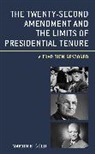 Martin B. Gold, Gold Martin B. - Twenty-Second Amendment and the Limits of Presidential Tenure