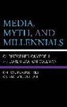 Loren Saxton Campbell Coleman, Christopher Campbell, Loren Saxton Coleman - Media, Myth, and Millennials
