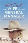 Sally Warriner, WARRINER SALLY - Not Just the Wife of the General Manager