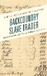 Frances Melton Racine, Philip Noel Racine, Philip Noel Racine Racine - Backcountry Slave Trader