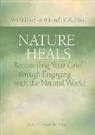 Alan Wolfelt - Nature Heals