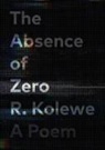 R. Kolewe - The Absence of Zero