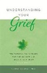 Alan Wolfelt, Alan D Wolfelt, Alan D. Wolfelt - Understanding Your Grief