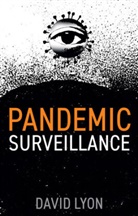 D Lyon, David Lyon - Pandemic Surveillance