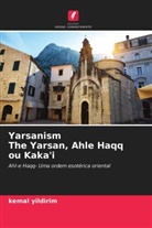 Kemal Yildirim - Yarsanism O Yarsan, Ahle Haqq ou Kaka'i