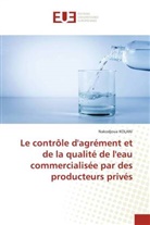Nakodjoua KOLANI - Le contrôle d'agrément et de la qualité de l'eau commercialisée par des producteurs privés
