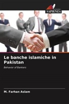 M. Farhan Aslam - Le banche islamiche in Pakistan